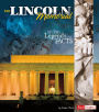 The Lincoln Memorial : Myths, Legends, and Facts