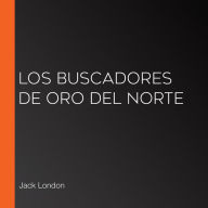 Los buscadores de oro del norte