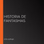 Historia de fantasmas