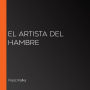 El artista del hambre