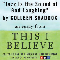 Jazz is the Sound of God Laughing: A 