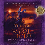 The Rise of the Wyrm Lord: The Door Within, Book 2