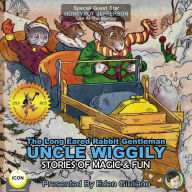 Long Eared Rabbit Gentleman Uncle Wiggily, The - Stories Of Magic & Fun