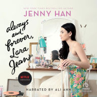 Always and Forever, Lara Jean (To All the Boys I've Loved Before Series #3)