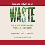 Waste: One Woman's Fight Against America's Dirty Secret