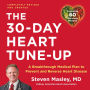 30-Day Heart Tune-Up: A Breakthrough Medical Plan to Prevent and Reverse Heart Disease