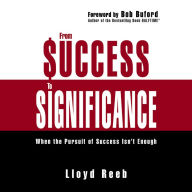 From Success to Significance: When the Pursuit of Success Isn't Enough