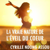 La vraie nature de l'éveil du c¿ur