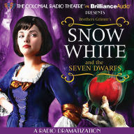 Snow White and the Seven Dwarfs: A Radio Dramatization