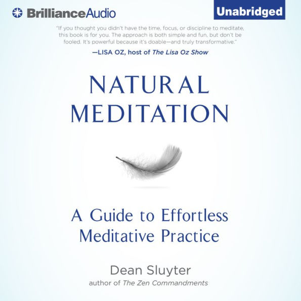 Natural Meditation: A Guide to Effortless Meditative Practice