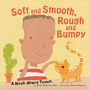 Soft and Smooth, Rough and Bumpy: A Book About Touch