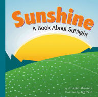 Sunshine: A Book About Sunlight