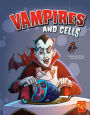 Vampires and Cells