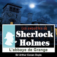 L'abbaye de Grange : Les aventures de Sherlock Holmes