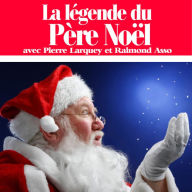 La lÃ©gende du PÃ¨re NoÃ«l: Les plus beaux contes pour enfants (Abridged)