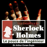 Le pouce de l'ingénieur : Les aventures de Sherlock Holmes