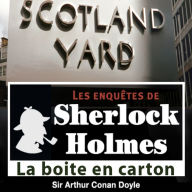 La boîte en carton : Les aventures de Sherlock Holmes