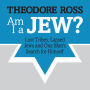 Am I A Jew?: Lost Tribes, Lapsed Jews, and One Man's Search for Himself