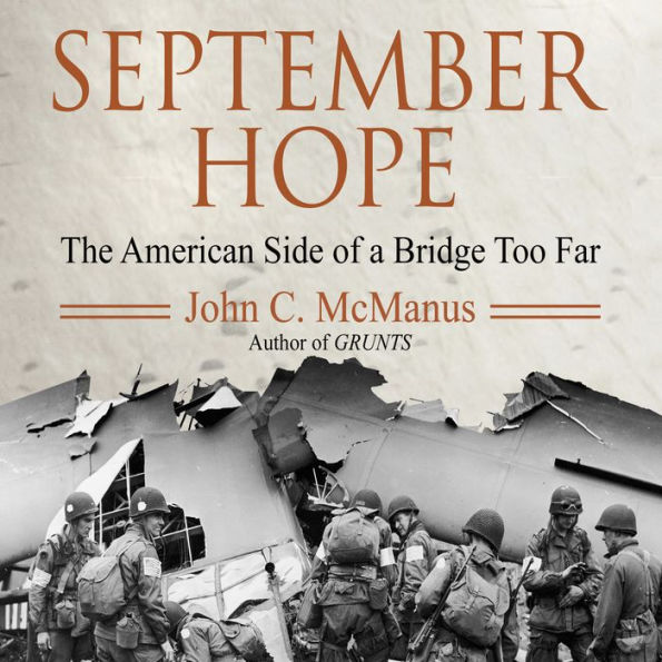 September Hope: The American Side of a Bridge Too Far