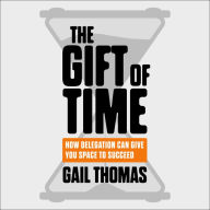 The Gift of Time: How Delegation Can Give you Space to Succeed