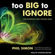 Too Big to Ignore: The Business Case for Big Data