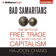 Bad Samaritans : The Myth of Free Trade and the Secret History of Capitalism