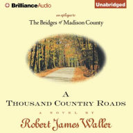 A Thousand Country Roads: An Epilogue to the Bridges of Madison County