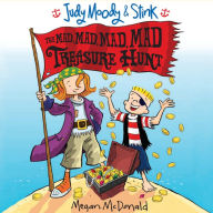 The Mad, Mad, Mad, Mad Treasure Hunt (Judy Moody and Stink Series #2)