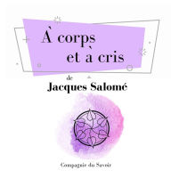 À corps et à cris