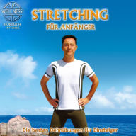 Stretching fÃ¼r AnfÃ¤nger - Die besten DehnÃ¼bungen gegen Verspanntheit und Stress