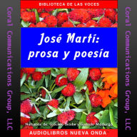 JosÃ© MartÃ­: Prosa y poesÃ­a (Marti: Prose & Poetry)