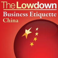 The Lowdown: Business Etiquette - China