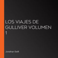 Los viajes de Gulliver Volumen 1