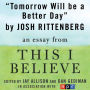 Tomorrow Will be a Better Day: A 