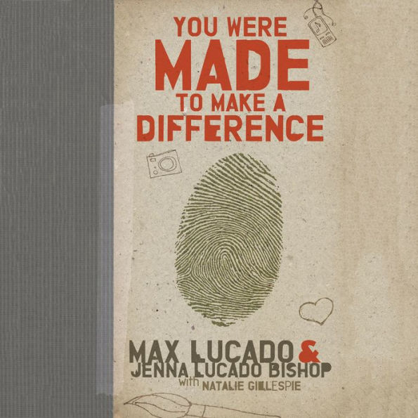 You Were Made to Make a Difference