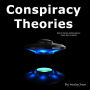 Conspiracy Theories: Bizarre Secrets and Suspicious Cover-Ups in History
