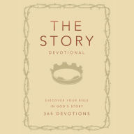 The Story Devotional: Discover Your Role in God's Story