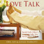 Love Talk: Speak Each Other's Language Like You Never Have Before (Abridged)