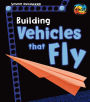 Building Vehicles that Fly