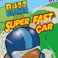 Buzz Beaker and the Super Fast Car