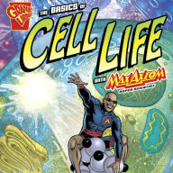 The Basics of Cell Life with Max Axiom, Super Scientist