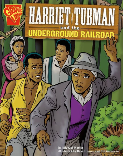 Harriet Tubman and the Underground Railroad