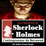 L'entrepreneur de Norwood : Les aventures de Sherlock Holmes