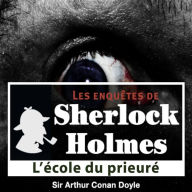 L'école du Prieuré : Les aventures de Sherlock Holmes