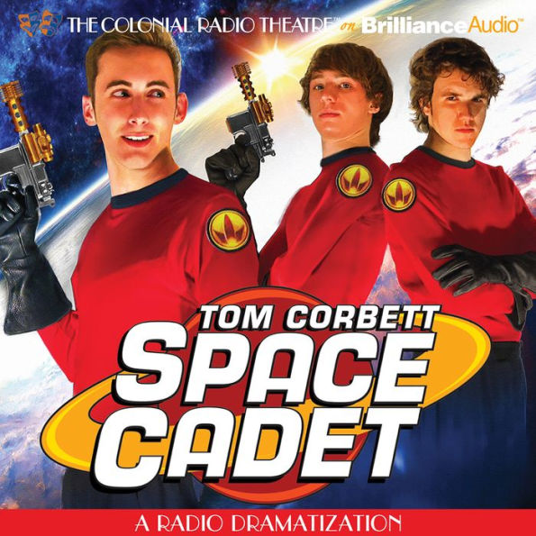 Tom Corbett Space Cadet: A Radio Dramatization