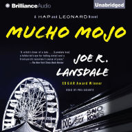 Mucho Mojo: A Hap and Leonard Novel