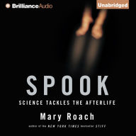 Spook : Science Tackles the Afterlife