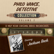 Philo Vance, Detective, Collection, Volume 2: 12 Half Hour Original Radio Broadcasts