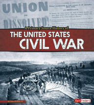 A Primary Source History of the US Civil War