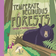 Temperate Deciduous Forests: Lands of Falling Leaves